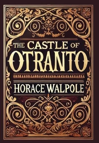 The Castle of Otranto (Collector's Edition) (Laminated Hardback with Jacket) von Revive Classics