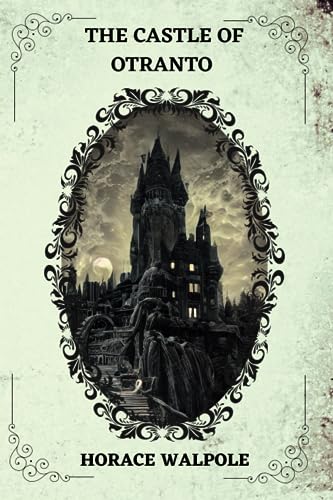 The Castle of Otranto By Horace Walpole