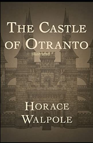 The Castle of Otranto Illustrated The Castle of Otranto Illustrated
