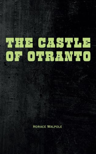 The Castle of Otranto: Remastered Original Classic The Castle of Otranto: Remastered Original Classic von Independently published