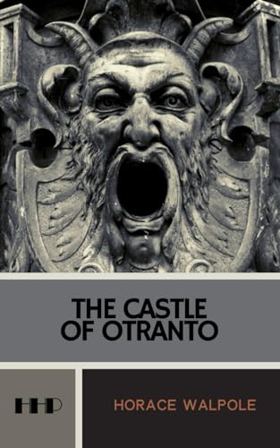 The Castle of Otranto: The 1764 Gothic Literary Classic (Annotated) von Independently published