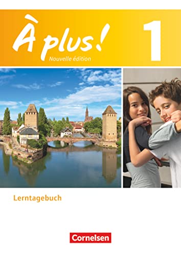 À plus ! - Französisch als 1. und 2. Fremdsprache - Ausgabe 2012 - Band 1: Lerntagebuch - Enthält 978-3-06-121810-2 und 978-3-06-121808-9 À plus ! - Französisch als 1. und 2. Fremdsprache - Ausgabe 2012 - Band 1: Lerntagebuch - Enthält 978-3-06-121810-2 und 978-3-06-121808-9