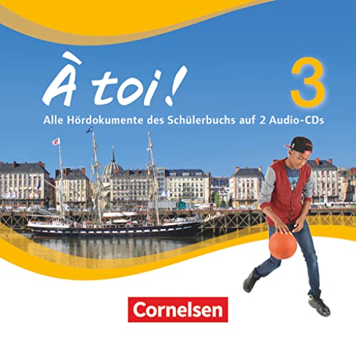 À toi ! - Vier- und fünfbändige Ausgabe 2012 - Band 3: Audio-CDs von Cornelsen Verlag GmbH