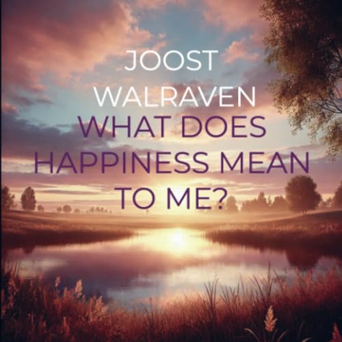 What does happiness mean to me?: DE von Bookmundo