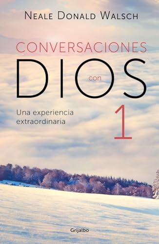 Conversaciones con Dios I: Una experiencia extraordinaria (Crecimiento personal, Band 1) von GRIJALBO