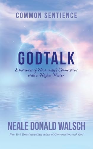 GodTalk: Experiences of Humanity's Connections with a Higher Power von Sacred Stories Publishing