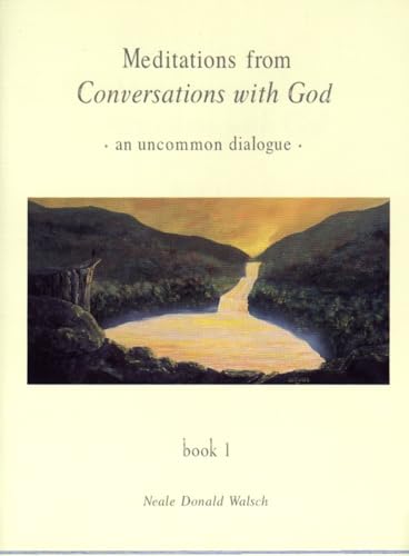 Meditations from Conversations with God: An Uncommon Dialogue, Book 1 (Conversations with God Series, Band 1)