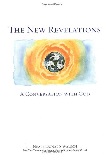 The New Revelations: A Conversation with God