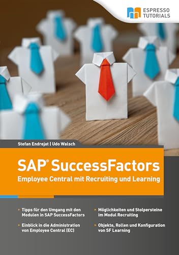 Schnelleinstieg SAP SuccessFactors – Employee Central mit Recruiting und Learning von Espresso Tutorials GmbH