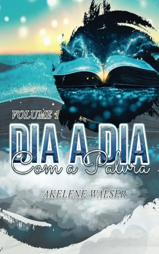 Dia a Dia Com a Palavra Volume 1 Dia a Dia Com a Palavra Volume 1 von CBL