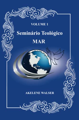 Seminário Teológico MAR: Volume 1