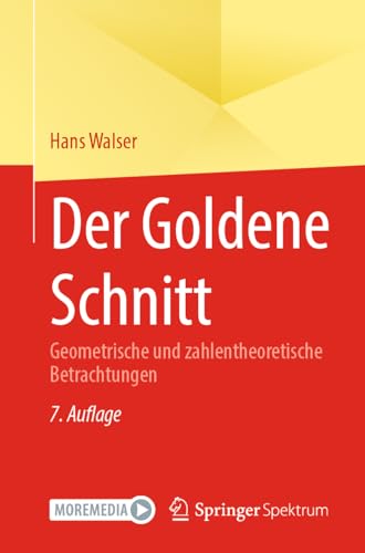 Der Goldene Schnitt: Geometrische und zahlentheoretische Betrachtungen