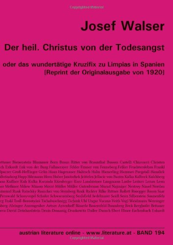 Der heil. Christus von der Todesangst: oder das wundertätige Kruzifix zu Limpias in Spanien [Reprint der Originalausgabe von 1920]