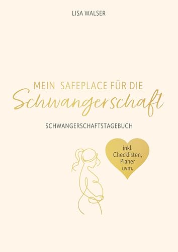 Mein Safeplace für die Schwangerschaft: Schwangerschaftstagebuch - Das Journal für eine stressfreie und magische Schwangerschaft von Eulogia Verlags GmbH