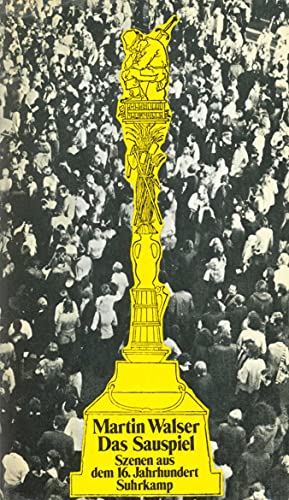 Das Sauspiel: Szenen aus dem 16. Jahrhundert von Martin Walser von Suhrkamp Verlag