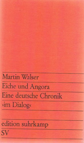 Edition Suhrkamp, Nr.16, Eiche und Angora: Eine deutsche Chronik Edition Suhrkamp, Nr.16, Eiche und Angora: Eine deutsche Chronik