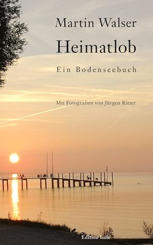 Heimatlob: Ein Bodenseebuch von Isele, K