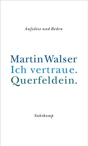 Ich vertraue. Querfeldein: Reden und Aufsätze Ich vertraue. Querfeldein: Reden und Aufsätze