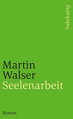 Seelenarbeit: Roman (suhrkamp taschenbuch)