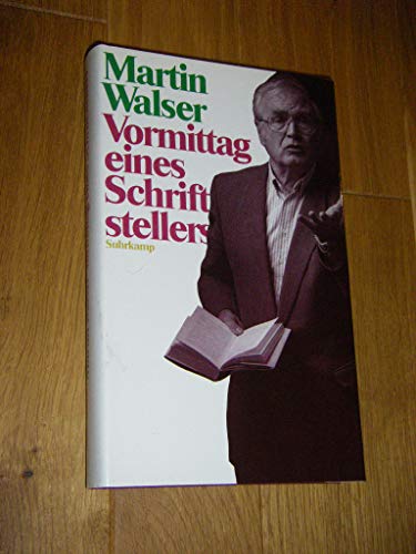 Vormittag eines Schriftstellers Vormittag eines Schriftstellers von Suhrkamp Verlag AG