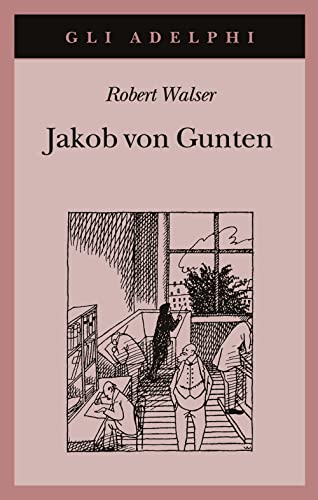 Jakob von Gunten. Un diario (Gli Adelphi)