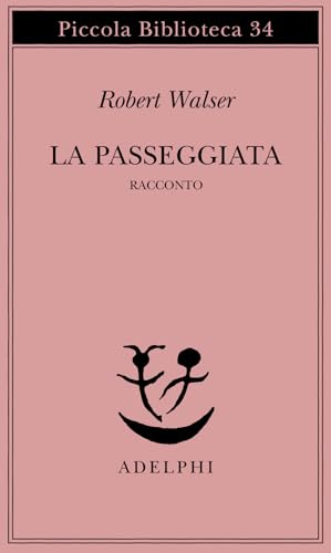 La passeggiata (Piccola biblioteca Adelphi) von Adelphi