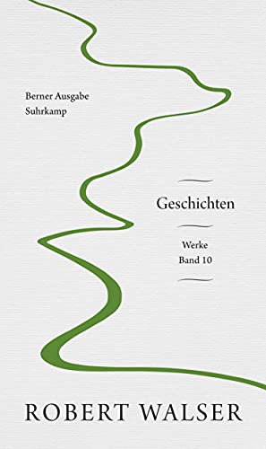 Werke. Berner Ausgabe: Band 10: Geschichten