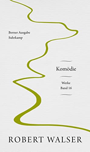 Werke. Berner Ausgabe: Band 16: Komödie