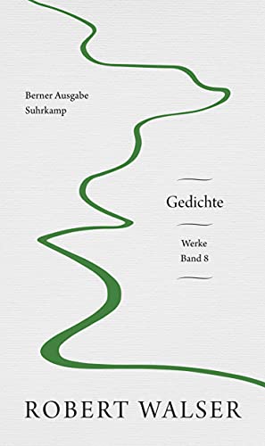 Werke. Berner Ausgabe: Band 8: Gedichte Werke. Berner Ausgabe: Band 8: Gedichte