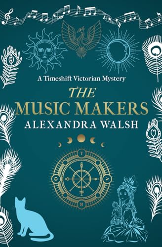 The Music Makers (Timeshift Victorian Mysteries, Band 2)