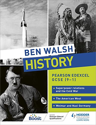 Ben Walsh History: Pearson Edexcel GCSE (9–1): Superpower relations and the Cold War, The American West and Weimar and Nazi Germany von Hodder Education