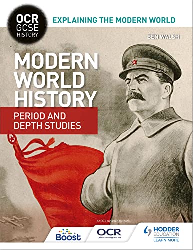 OCR GCSE History Explaining the Modern World: Modern World History Period and Depth Studies (OCR GCSE History Explaining Modern World) von Hodder Education