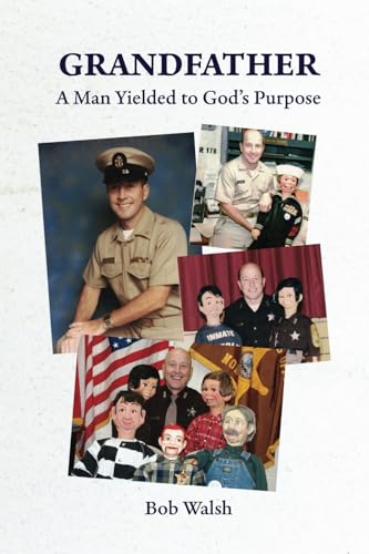 Grandfather: A Man Yielded to God’s Purpose von Spines