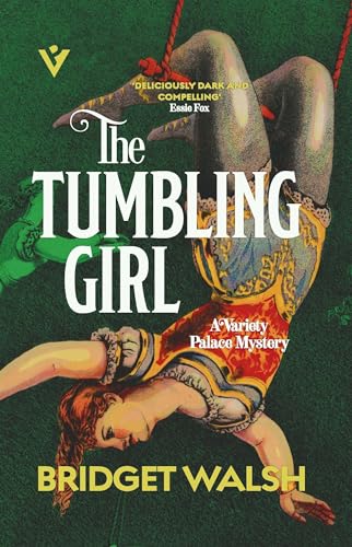 The Tumbling Girl (Variety Palace Mysteries, Band 1) von Pushkin Vertigo