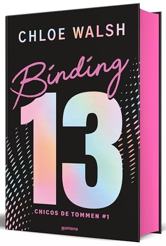 Binding 13 (edición especial) (Los chicos de Tommen 1): El sports romance más épico, emocional y adictivo de TikTok (Lo más visto, Band 1) von MONTENA