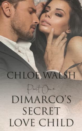 DiMarco's Secret Love Child: Part One DiMarco's Secret Love Child: Part One von Independently published