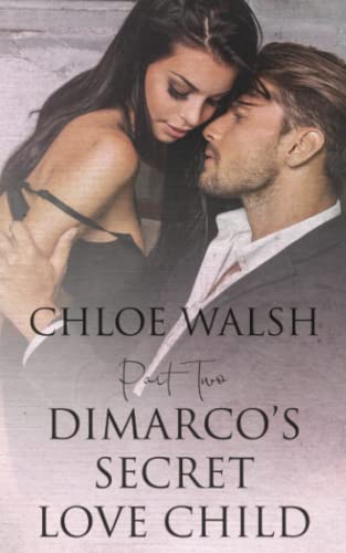 DiMarco's Secret Love Child: Part Two DiMarco's Secret Love Child: Part Two von Independently published