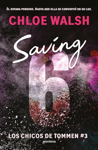 Saving 6 (Los chicos de Tommen 3) (Lo más visto, Band 3)