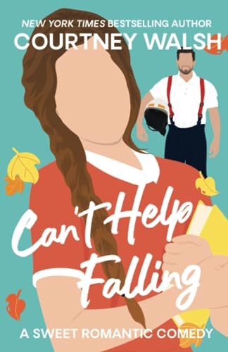 Can't Help Falling: A Best Friend's Brother RomCom