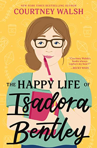 The Happy Life of Isadora Bentley: A Novel von Thomas Nelson