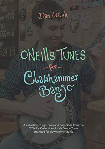 O'Neill's Tunes For Clawhammer Banjo von Independently published