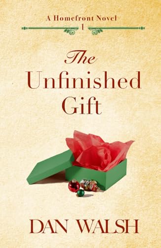 The Unfinished Gift (A Homefront Novel, Band 1) von Bainbridge Press