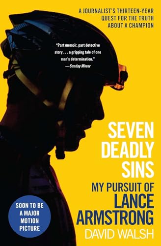 Seven Deadly Sins: My Pursuit of Lance Armstrong