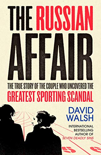 The Russian Affair: The True Story of the Couple who Uncovered the Greatest Sporting Scandal von Simon & Schuster