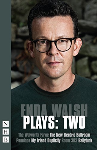 Enda Walsh Plays: Two (NHB Collected Works)
