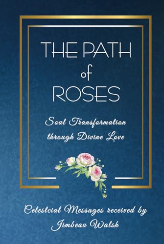 The Path of Roses: Soul Transformation Through Divine Love
