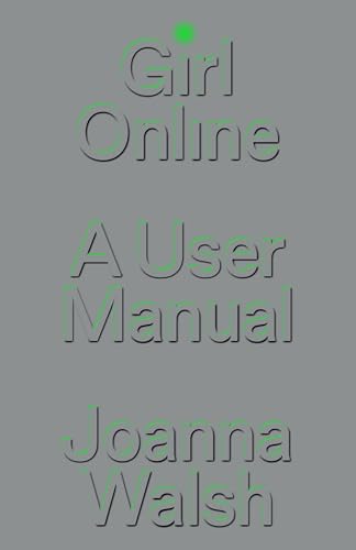 Girl Online: A Users' Manifesto von Verso