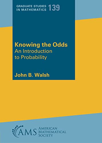 Knowing the Odds: An Introduction to Probability (Graduate Studies in Mathematics)