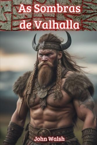 As Sombras de Valhalla: Os Guardiões do Ragnarök As Sombras de Valhalla: Os Guardiões do Ragnarök von Independently published
