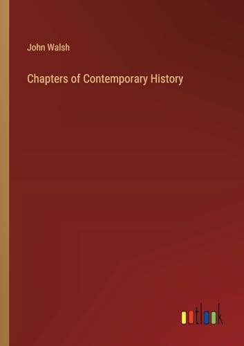 Chapters of Contemporary History Chapters of Contemporary History von Outlook Verlag